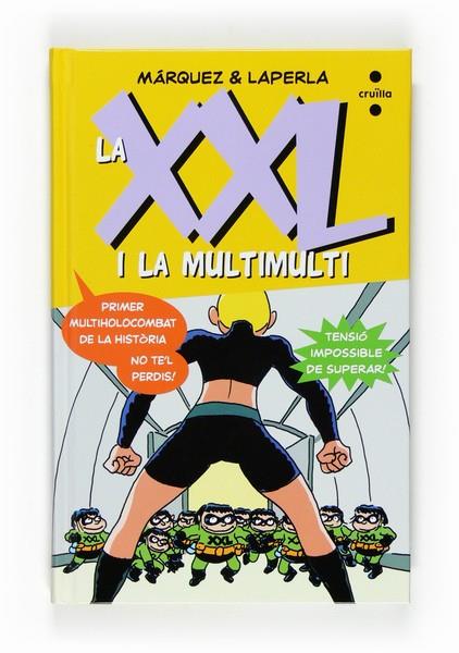 XXL I LA MULTIMULTI, LA | 9788466123068 | MARQUEZ / LAPERLA | Llibreria L'Illa - Llibreria Online de Mollet - Comprar llibres online