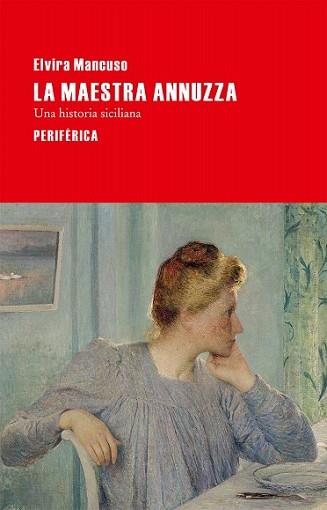 MAESTRA ANNUZZA, LA | 9788492865987 | MANCUSO, ELVIRA | Llibreria L'Illa - Llibreria Online de Mollet - Comprar llibres online