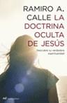 DOCTRINA OCULTA DE JESÚS, LA | 9788427032217 | CALLE, RAMIRO A. | Llibreria L'Illa - Llibreria Online de Mollet - Comprar llibres online