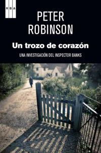 TROZO DE CORAZON, UN | 9788490063781 | ROBINSON, PETER | Llibreria L'Illa - Llibreria Online de Mollet - Comprar llibres online