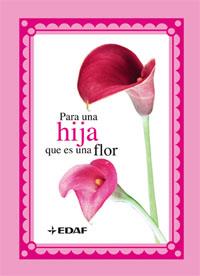 PARA UNA HIJA QUE ES UNA FLOR | 9788441419711 | VARIOS AUTORES | Llibreria L'Illa - Llibreria Online de Mollet - Comprar llibres online