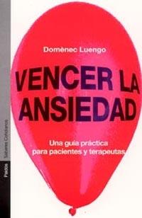 VENCER LA ANSIEDAD | 9788449313448 | LUENGO, DOMENEC | Llibreria L'Illa - Llibreria Online de Mollet - Comprar llibres online