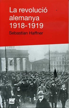 REVOLUCIO ALEMANYA 1918-1919, LA | 9788496061446 | HAFFNER, SEBASTIAN | Llibreria L'Illa - Llibreria Online de Mollet - Comprar llibres online