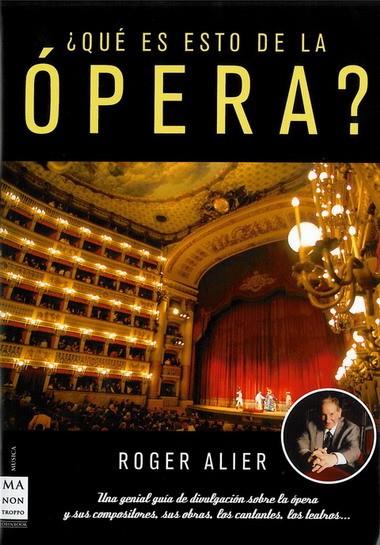 QUE ES ESTO DE LA OPERA? | 9788496924635 | ALIER, ROGER | Llibreria L'Illa - Llibreria Online de Mollet - Comprar llibres online