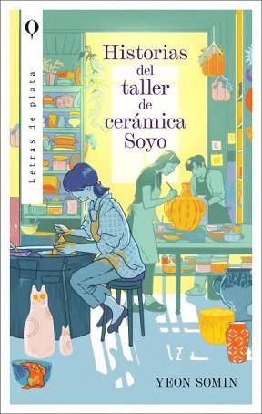 HISTORIAS DEL TALLER DE CERÁMICA SOYO | 9788492919758 | YEON, SOMIN | Llibreria L'Illa - Llibreria Online de Mollet - Comprar llibres online