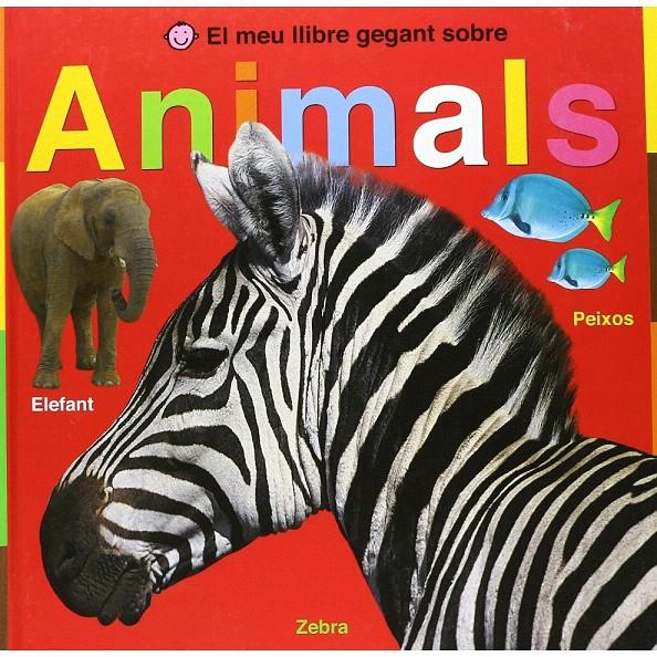 MEU LLIBRE GEGANT SOBRE ANIMALS | 9788479425876 | PRIDDY, ROGER | Llibreria L'Illa - Llibreria Online de Mollet - Comprar llibres online