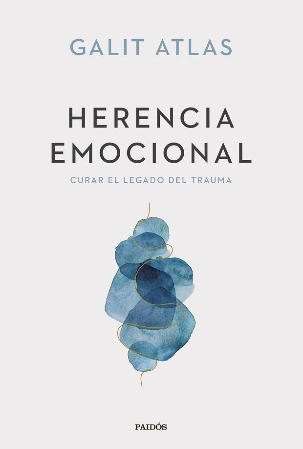 HERENCIA EMOCIONAL | 9788449341588 | ATLAS, GALIT | Llibreria L'Illa - Llibreria Online de Mollet - Comprar llibres online