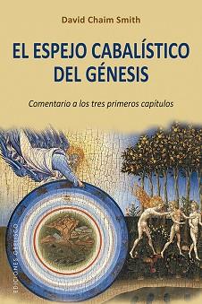 ESPEJO CABALÍSTICO DEL GÉNESIS, EL | 9788491114222 | SMITH, DAVID CHAIM | Llibreria L'Illa - Llibreria Online de Mollet - Comprar llibres online