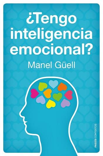 TENGO INTELIGENCIA EMOCIONAL? | 9788449328459 | GÜELL, MANEL | Llibreria L'Illa - Llibreria Online de Mollet - Comprar llibres online