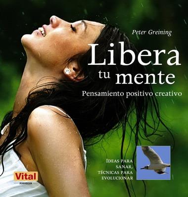 LIBERA TU MENTE | 9788499170954 | GREINING, PETER | Llibreria L'Illa - Llibreria Online de Mollet - Comprar llibres online