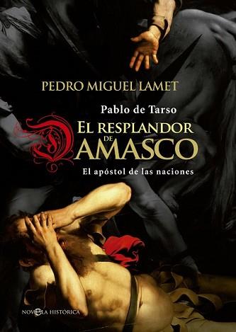 RESPLANDOR DE DAMASCO, EL | 9788490603024 | LAMET, PEDRO MIGUEL