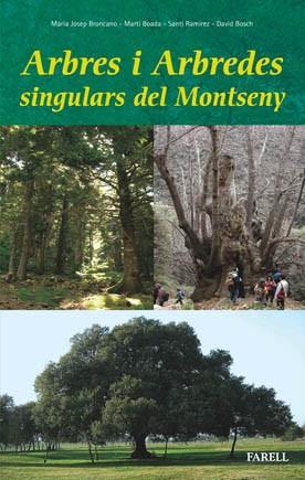 ARBRES I ARBREDES SINGULARS DEL MONTSENY | 9788495695543 | BRONCANO ATENCIA, MARIA JOSEP ,  [ET. AL.]