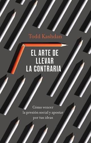 ARTE DE LLEVAR LA CONTRARIA, EL | 9788411000529 | KASHDAN, TODD | Llibreria L'Illa - Llibreria Online de Mollet - Comprar llibres online