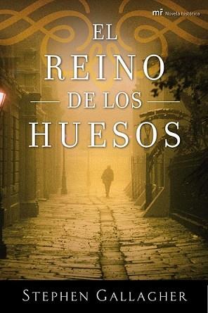 REINO DE LOS HUESOS, EL | 9788427037892 | GALLAGHER, STEPHEN | Llibreria L'Illa - Llibreria Online de Mollet - Comprar llibres online