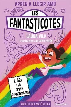 APRÈN A LLEGIR AMB LES FANTASTICOTES 9. L'ARI I LA FESTA D'ANIVERSARI | 9788413898667 | VILA, LAURA | Llibreria L'Illa - Llibreria Online de Mollet - Comprar llibres online