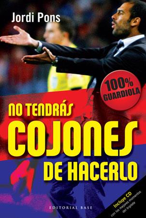 NO TENDRAS COJONES DE HACERLO | 9788492437344 | PONS, JORDI | Llibreria L'Illa - Llibreria Online de Mollet - Comprar llibres online