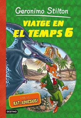 VIATGE EN EL TEMPS 6 | 9788490578254 | GERONIMO STILTON | Llibreria L'Illa - Llibreria Online de Mollet - Comprar llibres online