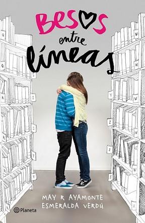 BESOS ENTRE LÍNEAS | 9788408153016 | AYAMONTE, MAY /ESMERALDA VERDÚ | Llibreria L'Illa - Llibreria Online de Mollet - Comprar llibres online