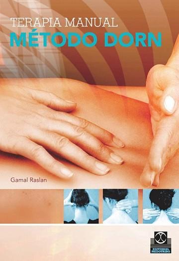 METODO DORN TERAPIA MANUAL | 9788480198165 | RASLAN, GAMAL | Llibreria L'Illa - Llibreria Online de Mollet - Comprar llibres online