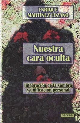 NUESTRA CARA OCULTA | 9788427714991 | MARTINEZ LOZANO, ENRIQUE | Llibreria L'Illa - Llibreria Online de Mollet - Comprar llibres online