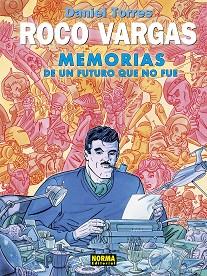 ROCO VARGAS. MEMORIAS DE UN FUTURO QUE NO FUE | 9788467971927 | TORRES, DANIEL | Llibreria L'Illa - Llibreria Online de Mollet - Comprar llibres online