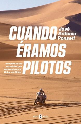 CUANDO ÉRAMOS PILOTOS | 9788401035371 | PONSETI, JOSÉ ANTONIO | Llibreria L'Illa - Llibreria Online de Mollet - Comprar llibres online