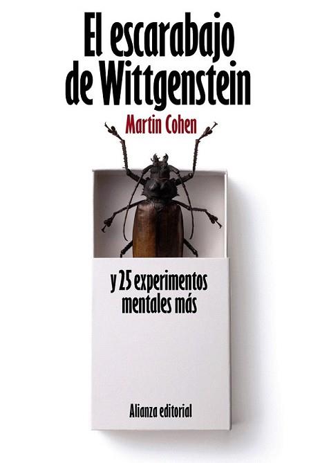 ESCARABAJO DE WITTGENSTEIN Y 25 EXPERIMENTOS MENTALES MÁS, E | 9788420664187 | COHEN, MARTIN
