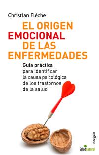 ORIGEN EMOCIONAL DE LAS ENFERMEDADES | 9788498670073 | FLECHE, C. | Llibreria L'Illa - Llibreria Online de Mollet - Comprar llibres online