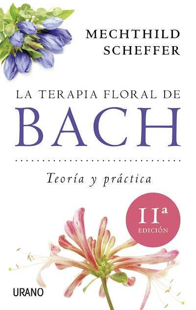 TERAPIA FLORAL DE BACH, LA | 9788479537876 | SCHEFFER, MECHTHILD | Llibreria L'Illa - Llibreria Online de Mollet - Comprar llibres online