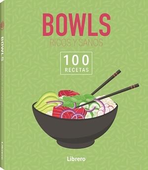 100 RECETAS BOWLS RICOS Y SANOS | 9788411540674 | AA, VV | Llibreria L'Illa - Llibreria Online de Mollet - Comprar llibres online