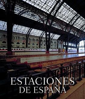 ESTACIONES DE ESPAÑA | 9788497855990 | JAVIER FERNÁNDEZ DE CASTRO | Llibreria L'Illa - Llibreria Online de Mollet - Comprar llibres online