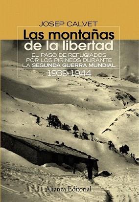 MONTAÑAS DE LA LIBERTAD, LAS | 9788420654638 | CALVET, JOSEP | Llibreria L'Illa - Llibreria Online de Mollet - Comprar llibres online