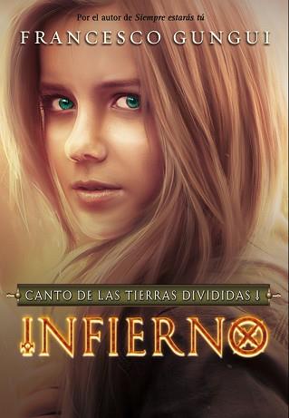 INFIERNO. CANTO DE LAS TIERRAS DIVIDIDAS 1 | 9788490431122 | GUNGUI, FRANCESCO | Llibreria L'Illa - Llibreria Online de Mollet - Comprar llibres online