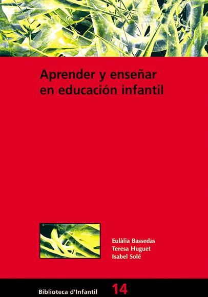 APRENDER Y ENSEÑAR EN EDUCACION INFANTIL | 9788478271948 | BASSEDAS - HUGUET - SOLE | Llibreria L'Illa - Llibreria Online de Mollet - Comprar llibres online