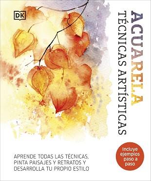 ACUARELA. TÉCNICAS ARTÍSTICAS | 9780241705605 | DK | Llibreria L'Illa - Llibreria Online de Mollet - Comprar llibres online