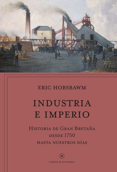 INDUSTRIA E IMPERIO | 9788491995173 | HOBSBAWM, ERIC | Llibreria L'Illa - Llibreria Online de Mollet - Comprar llibres online