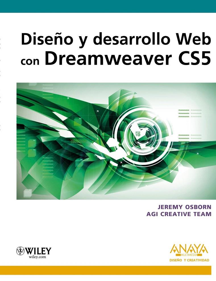 DISEÑO Y DESARROLLO WEB CON DREAMWEAVER CS5 | 9788441528796 | OSBORN, JEREMY/AGI CREATIVE TEAM | Llibreria L'Illa - Llibreria Online de Mollet - Comprar llibres online