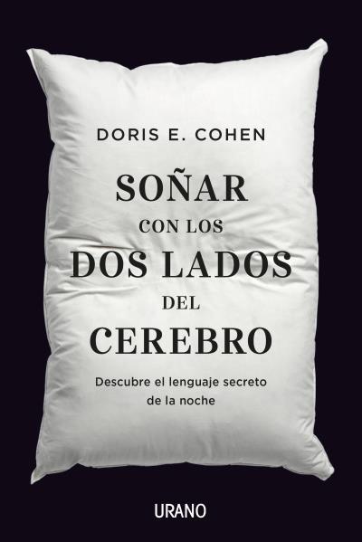 SOÑAR CON LOS DOS LADOS DEL CEREBRO | 9788416720293 | COHEN, DORIS E. | Llibreria L'Illa - Llibreria Online de Mollet - Comprar llibres online