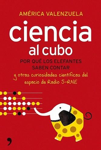 CIENCIA AL CUBO | 9788484608585 | VALENZUELA, AMERICA | Llibreria L'Illa - Llibreria Online de Mollet - Comprar llibres online