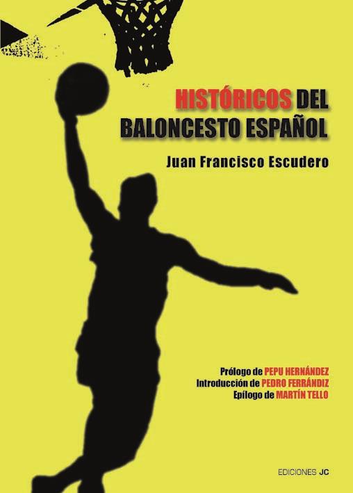 HISTORICOS DEL BALONCESTO ESPAÑOL | 9788489564572 | ESCUDERO, JUAN FRANCISCO | Llibreria L'Illa - Llibreria Online de Mollet - Comprar llibres online