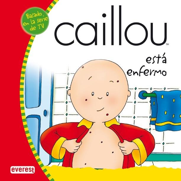 CAILLOU ESTA ENFERMO | 9788444162515 | Llibreria L'Illa - Llibreria Online de Mollet - Comprar llibres online