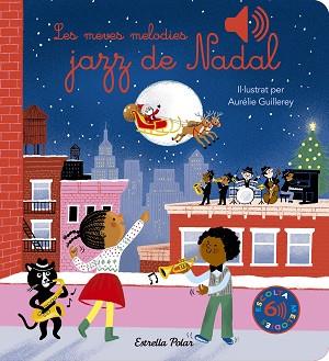 MEVES MELODIES JAZZ DE NADAL, LES | 9788413898308 | GUILLEREY, AURÉLIE | Llibreria L'Illa - Llibreria Online de Mollet - Comprar llibres online