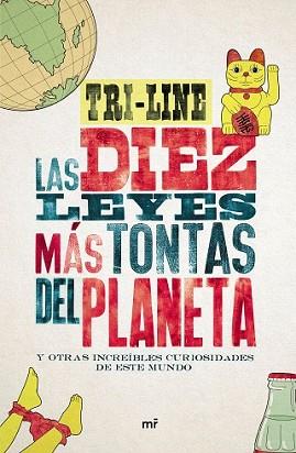 10 LEYES MÁS TONTAS DEL PLANETA, LAS | 9788427042186 | TRI-LINE | Llibreria L'Illa - Llibreria Online de Mollet - Comprar llibres online