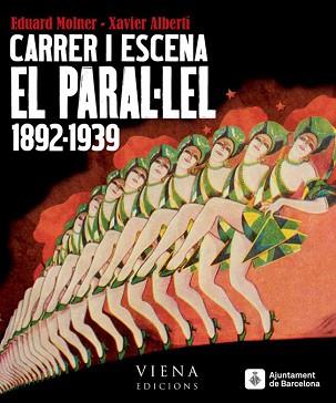 CARRER I ESCENA. EL PARAL·LEL 1982-1939 | 9788483307076 | MOLNER, EDUARD/ALBERTÍ, XAVIER | Llibreria L'Illa - Llibreria Online de Mollet - Comprar llibres online