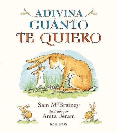 ADIVINA CUÁNTO TE QUIERO | 9788417074104 | MCBRATNEY, SAM | Llibreria L'Illa - Llibreria Online de Mollet - Comprar llibres online