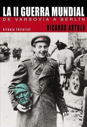 SEGUNDA GUERRA MUNDIAL, LA | 9788420677545 | ARTOLA, RICARDO | Llibreria L'Illa - Llibreria Online de Mollet - Comprar llibres online