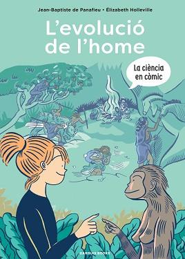 EVOLUCIÓ DE L'HOME, L' | 9788419393418 | DE PANAFIEU, JEAN-BAPTISTE/HOLLEVILLE, ÉLIZABETH | Llibreria L'Illa - Llibreria Online de Mollet - Comprar llibres online