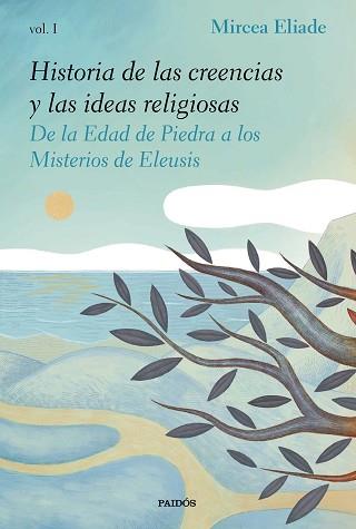 HISTORIA DE LAS CREENCIAS Y LAS IDEAS RELIGIOSAS I | 9788449335983 | ELIADE, MIRCEA | Llibreria L'Illa - Llibreria Online de Mollet - Comprar llibres online