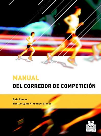 MANUAL DE CORREDOR DE COMPETICION | 9788480197564 | GLOVER, BOB | Llibreria L'Illa - Llibreria Online de Mollet - Comprar llibres online