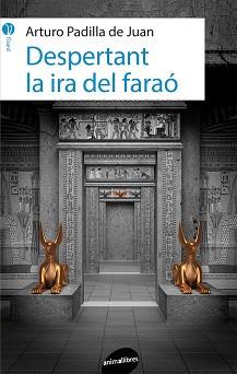 DESPERTANT LA IRA DEL FARAÓ | 9788415975632 | PADILLA DE JUAN, ARTURO | Llibreria L'Illa - Llibreria Online de Mollet - Comprar llibres online